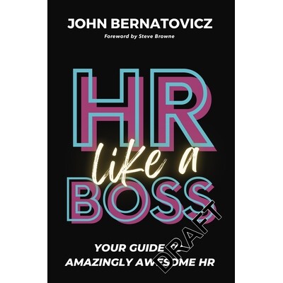 预订 HR Like a Boss: Your Guide to Amazingly Awesome HR 像老板一样的人力资源：令人惊叹的人力资源指南: 9781586444419