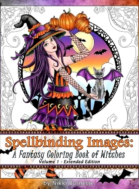 预订 Spellbinding Images: A Fantasy Coloring Book of Witches: Extended Edition: 9781535559171