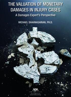 [预订]The Valuation of Monetary Damages in Injury Cases 9781639051519