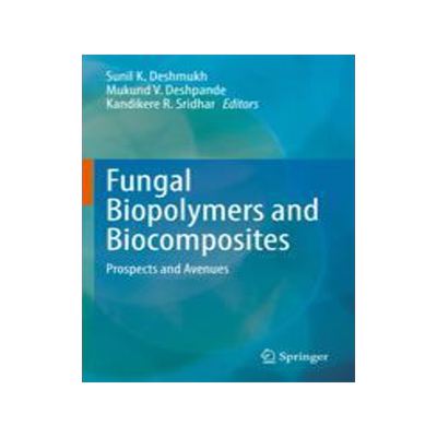 [预订]Fungal Biopolymers and Biocomposites: Prospects and Avenues 9789811910029