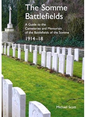 预订 The Somme Battlefields. A Guide to the Cemeteries and Memorials of the Battlefields of the Somme 1914-18: 978178331