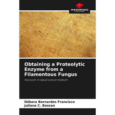 预订 Obtaining a Proteolytic Enzyme from a Filamentous Fungus: Inoculum in liquid culture medium 從絲狀真菌中獲得蛋白水