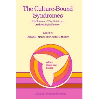 预订 The Culture-Bound Syndromes: Folk Illnesses of Psychiatric and Anthropological Interest: 9789027718594