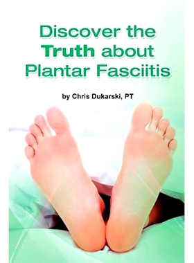 预订 Beverly Physical Therapist Discovers the Truth about Plantar Fasciitis: 9781489503558