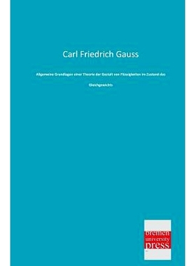 预订 Allgemeine Grundlagen Einer Theorie Der Gestalt Von Flussigkeiten Im Zustand Des Gleichgewichts: 9783955621193