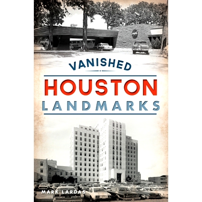 预订 Vanished Houston Landmarks: 9781467142816