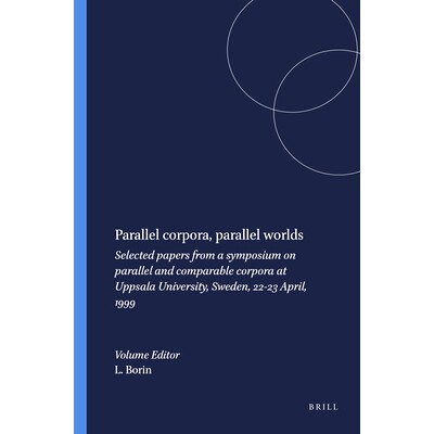 预订 Parallel corpora, parallel worlds: Selected papers from a symposium on parallel and comparable corpora at Uppsala U