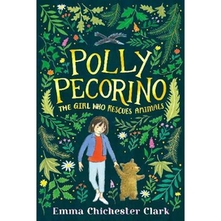预订 Polly Pecorino: The Girl Who Rescues Animals 波莉·佩科里诺: 9781406369076