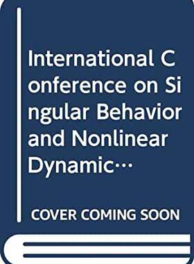 【预订】SINGULAR BEHAVIOR AND NONLINEAR DYNAMICS - INTERNATIONAL CONFERENCE - VOLUME 2