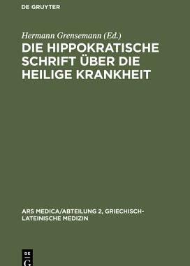 【预订】Die hippokratische Schrift  Über die heilige Krankheit 9783110013559