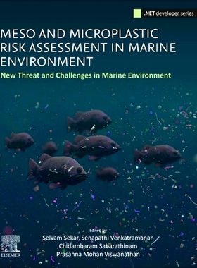 预订 Meso and Microplastic Risk Assessment in Marine Environments: New Threats and Challenges: 9780323909808