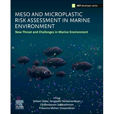 预订 Meso and Microplastic Risk Assessment in Marine Environments: New Threats and Challenges: 9780323909808