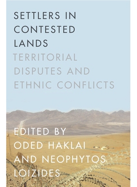 预订 Settlers in Contested Lands: Territorial Disputes and Ethnic Conflicts 争斗土地上的移居者：领土争端与民族冲突（精装