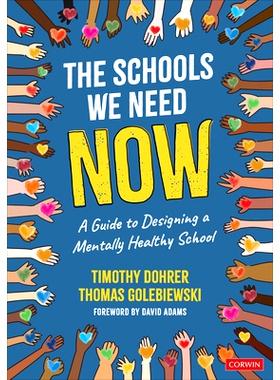 预订 The Schools We Need Now: A Guide to Designing a Mentally Healthy School 我们现在需要的*：心理健康*设计指南: 9