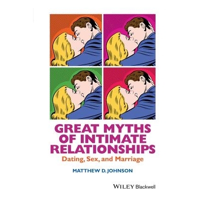 预订 Great Myths of Intimate Relationships: Dating, Sex, and Marriage 亲密关系的伟大神话：交友、性别与婚姻（精装）: 9781