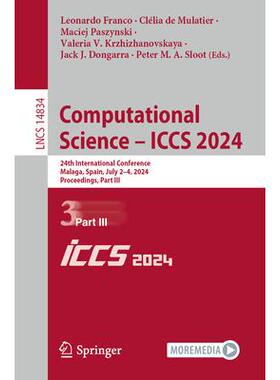 预订 Computational Science – ICCS 2024 24th International Conference, Malaga, Spain, July 2–4, 2024, Proceedings, Part