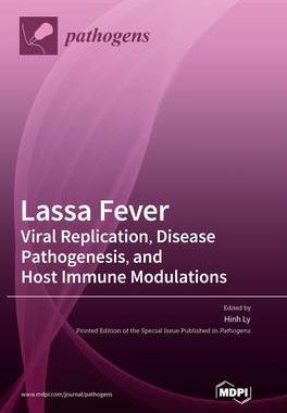 [预订]Lassa Fever: Viral Replication, Disease Pathogenesis, and Host Immune Modulations 9783039366095