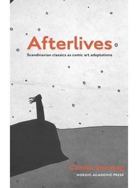 预订 Afterlives: Scandinavian classics as comic art adaptations 来生：漫画艺术改编的斯堪的纳维亚经典: 9789189361126