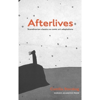 预订 Afterlives: Scandinavian classics as comic art adaptations 来生：漫画艺术改编的斯堪的纳维亚经典: 9789189361126