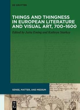 [预订]Things and Thingness in European Literature and Visual Art, 700–1600 9783111358659