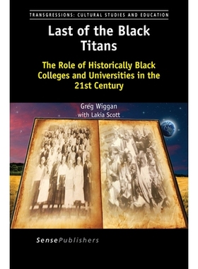 预订 Last of the Black Titans: The Role of Historically Black Colleges and Universities in the 21st Century *的黑泰坦：2