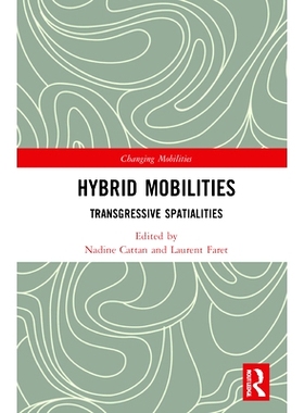 预订 Hybrid Mobilities: Transgressive Mobilities 混合空间：海侵行动: 9780367902834