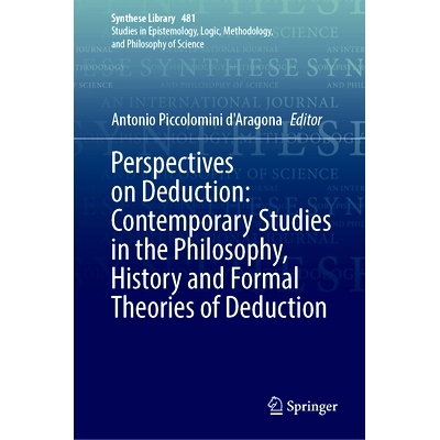 预订 Perspectives on Deduction: Contemporary Studies in the Philosophy, History and Formal Theories of Deduction 演绎观