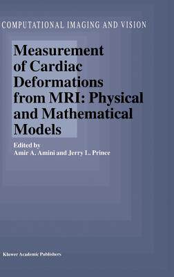 【预订】Measurement of Cardiac Deformations from MRI: Physical and Mathematical Models