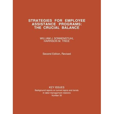 预订 Strategies for Employee Assistance Programs: The Crucial Balance, Second Edition, Revised: 9780875461670