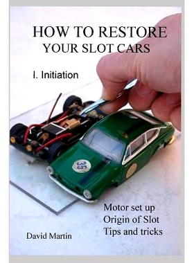 预订 How to Restore Your Slot Cars. I. Initiation.: 9781794023628