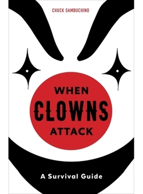 预订 When Clowns Attack: A Survival Guide: 9781607747031