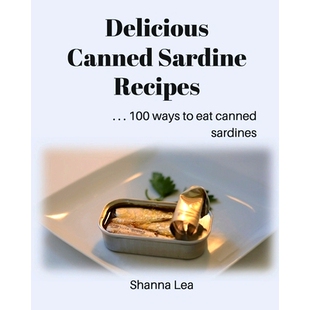 预订 Delicious Canned Sardine Recipes: . . . 100 ways to eat canned sardines: 9781976551000