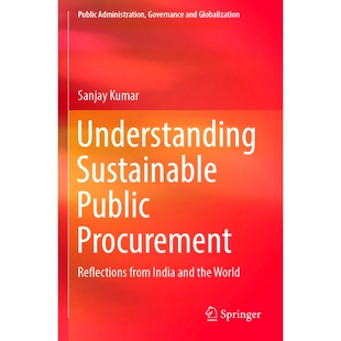 预订 Understanding Sustainable Public Procurement: Reflections from India and the World 解读可持续公共采购：来自印度与世