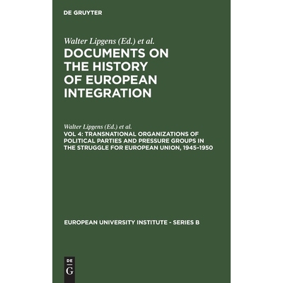 预订 Transnational Organizations of Political Parties and Pressure Groups in the Struggle for European Union, 1945–1950