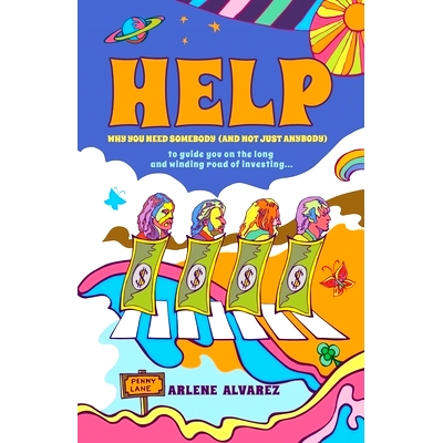 预订 Help: Why You Need Somebody (And Not Just Anybody) to Guide You on the Long and Winding Road of Investing: 97819822