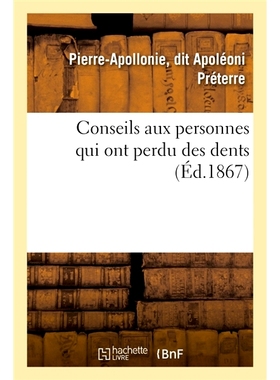 预订 Conseils Aux Personnes Qui Ont Perdu Des Dents 给失去牙齿的人的建议: 9782014078183