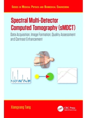 预订 Spectral Multi-Detector Computed Tomography (sMDCT): Data Acquisition, Image Formation, Quality Assessment and Cont