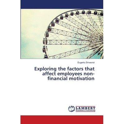 预订 Exploring the factors that affect employees non-financial motivation: 9786139859993
