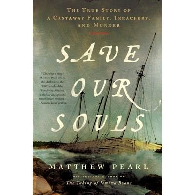 预订 Save Our Souls: The True Story of a Castaway Family, Treachery, and Murder 9780063338074