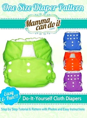 预订 One Size Diaper Pattern: Sew your own Cloth Diapers!: 9781493527588