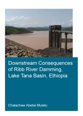 【预订】Downstream Consequences of Ribb River Damming, Lake Tana Basin, Ethi 9781032250311