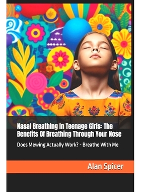 预订 Nasal Breathing In Teenage Girls: The Benefits Of Breathing Through Your Nose: Does Mewing Actually Work? - Breathe