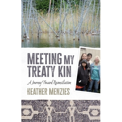 预订 Meeting My Treaty Kin: A Journey toward Reconciliation 与我的条约亲属见面: 9780774890663