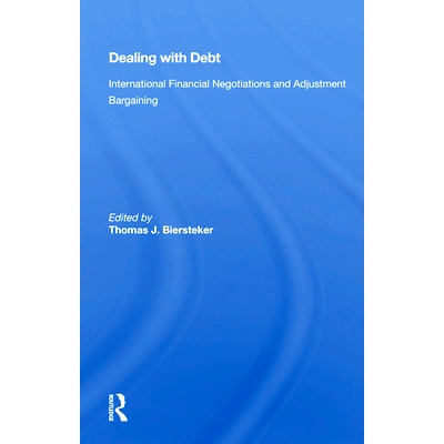 预订 Dealing with Debt: International Financial Negotiations and Adjustment Bargaining: 9780367004347