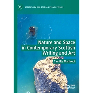 当代苏格兰写作与艺术中 9783030187620 Space Scottish Writing Contemporary and 自然与空间 预订 Art Nature