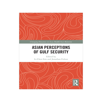 预订 Asian Perceptions of Gulf Security