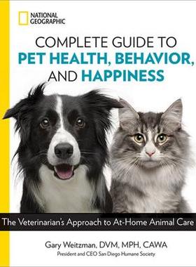 预订 National Geographic Complete Guide to Pet Health, Behavior, and Happiness: The Veterinarian’s Approach to At-Home