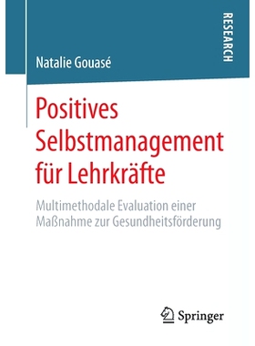 预订 Positives Selbstmanagement für Lehrkräfte: Multimethodale Evaluation einer Maßnahme zur Gesundheitsförderung: 9