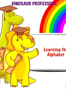 预订 Dinosaur Professors: Learning the Alphabet: 9781530903368