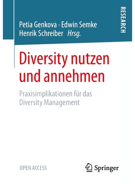 预订 Diversity nutzen und annehmen: Praxisimplikationen für das Diversity Management: 9783658353254